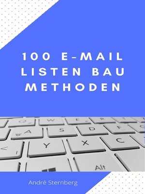 cover image of 100 E-Mail Listen Bau Methoden